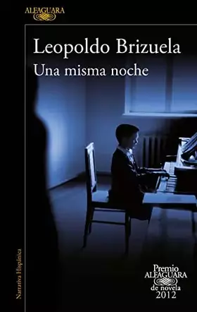 Couverture du produit · Una misma noche(premio alfaguara 2012) (Hispánica)