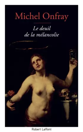 Couverture du produit · Le Deuil de la mélancolie