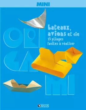 Couverture du produit · Mini-Origami Bateaux, avions et cie