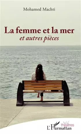 Couverture du produit · La femme et la mer: et autres pièces