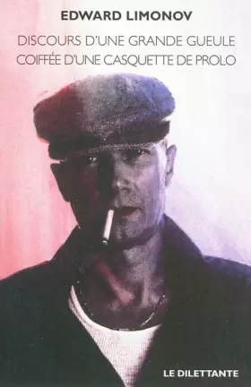 Couverture du produit · Discours d'une grande gueule coiffée d'une casquette de prolo : Précédé de Salade niçoise et Ecrivain international