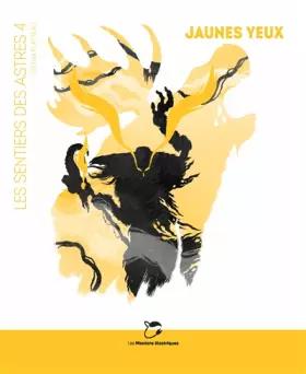 Couverture du produit · JAUNES YEUX: Les Sentiers des Astres 4