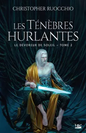 Couverture du produit · Le Dévoreur de soleil, T2 : Les Ténèbres hurlantes