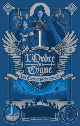 Couverture du produit · L'Ordre du cygne - tome 1 Les Chevaliers de Camelote (1)