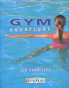Couverture du produit · Gym aquatique. 120 exercices et programme d'entraînement