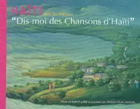 Couverture du produit · Dis-moi des chansons d'Haïti, (+ 1CD)