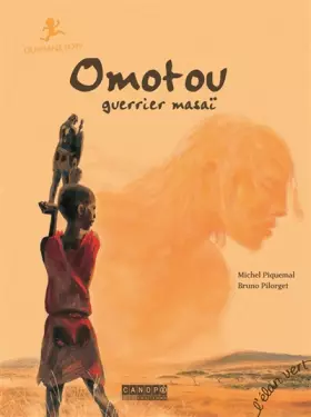 Couverture du produit · OMOTOU, GUERRIER MASSAI