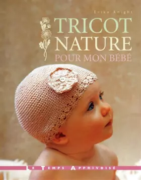 Couverture du produit · TRICOT NATURE POUR MON BEBE