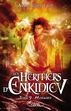 Couverture du produit · Les Héritiers d'Enkidiev - tome 9 Mirages (09)