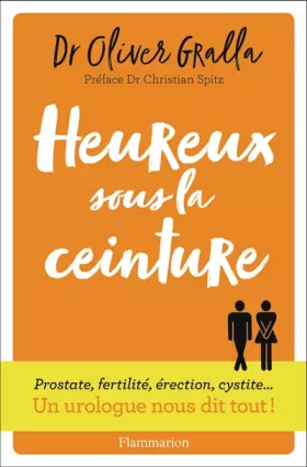 Couverture du produit · Heureux sous la ceinture: Un urologue nous dit tout