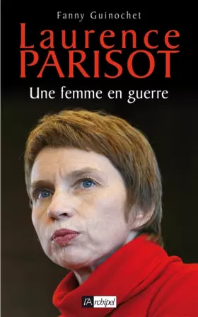 Couverture du produit · Laurence Parisot, une femme en guerre