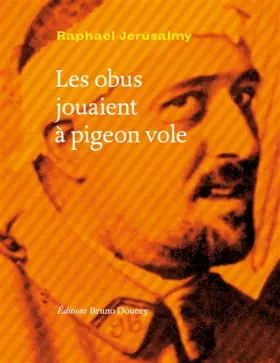 Couverture du produit · Les obus jouaient à pigeon-vole