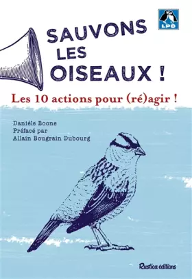 Couverture du produit · Sauvons les oiseaux ! Les 10 actions pour (ré)agir !