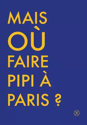 Couverture du produit · Où faire pipi à Paris