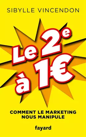 Couverture du produit · Le 2e à 1 ?: Comment le marketing nous manipule
