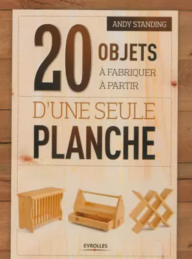 Couverture du produit · 20 objets à fabriquer à partir d'une seule planche