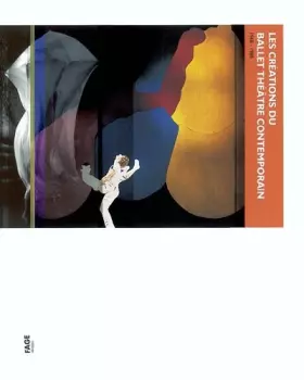 Couverture du produit · Les créations du Ballet Théâtre Contemporain (1968-1988)
