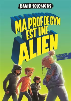 Couverture du produit · Ma prof de gym est une alien - Folio Junior - A partir de 9 ans