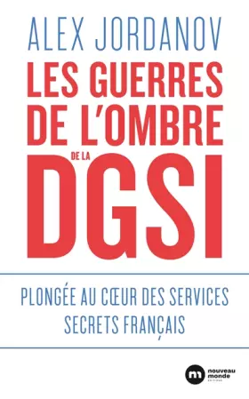 Couverture du produit · Les guerres de l'ombre de la DGSI: Plongée au coeur des services secrets français