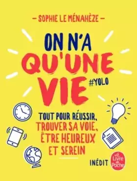 Couverture du produit · On n'a qu'une vie: Tous les secrets pour être bien, réussir ses examens