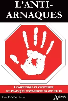 Couverture du produit · L'anti-arnaques - Comprendre et contester les pratiques commerciales actuelles