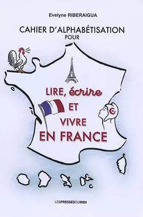 Couverture du produit · Cahier d'alphabétisation pour lire, écrire et vivre en France