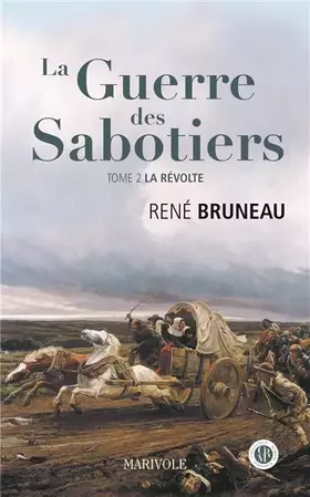Couverture du produit · La guerre des sabotiers, Tome 2 : La révolte