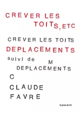 Couverture du produit · Crever les toits, etc. suivi de Déplacements