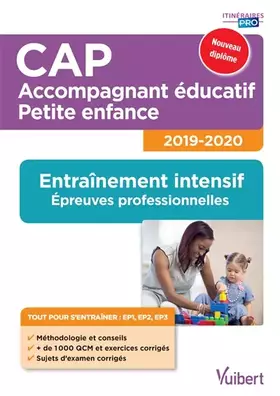 Couverture du produit · CAP Accompagnement éducatif petite enfance entraînement intensif ep pro 2019