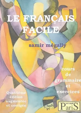 Couverture du produit · Le français facile. Cours de grammaire et exercices