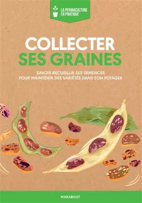 Couverture du produit · La permaculture en pratique : collecter ses graines