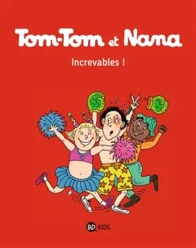 Couverture du produit · Tom-Tom et Nana, Tome 34: Increvables !