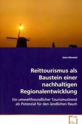 Couverture du produit · Reittourismus als Baustein einer nachhaltigenRegionalentwicklung: Ein umweltfreundlicher Tourismustrend als Potenzialfür den lä