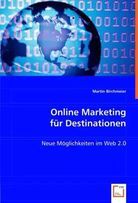 Couverture du produit · Online Marketing für Destinationen: Neue Möglichkeiten im Web 2.0