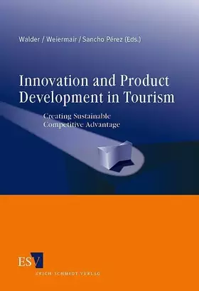 Couverture du produit · Innovation and Product Development in Tourism: Creating Sustainable Competitive Advantage
