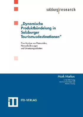Couverture du produit · Dynamische Produktbündelung in Salzburger Tourismusdestinationen: Eine Analyse von Potenzialen, Herausforderungen und Umsetzung