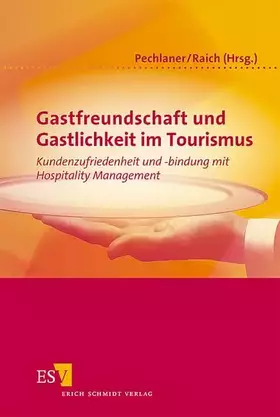 Couverture du produit · Gastfreundschaft und Gastlichkeit im Tourismus: Kundenzufriedenheit und -bindung mit Hospitality Management