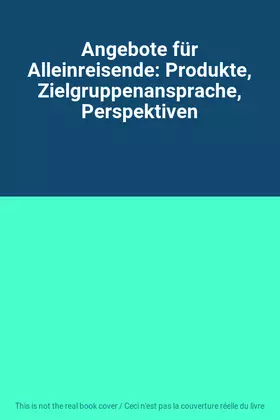 Couverture du produit · Angebote für Alleinreisende: Produkte, Zielgruppenansprache, Perspektiven