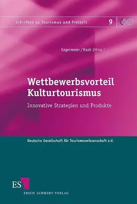Couverture du produit · Wettbewerbsvorteil Kulturtourismus: Innovative Strategien und Produkte (Schriften zu Tourismus und Freizeit)