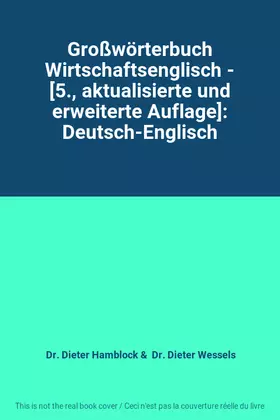 Couverture du produit · Großwörterbuch Wirtschaftsenglisch - [5., aktualisierte und erweiterte Auflage]: Deutsch-Englisch