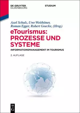 Couverture du produit · eTourismus: Prozesse und Systeme: Informationsmanagement im Tourismus (Lehr- und Handbücher zu Tourismus, Verkehr und Freizeit)