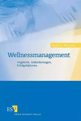 Couverture du produit · Wellnessmanagement: Angebote, Anforderungen, Erfolgsfaktoren
