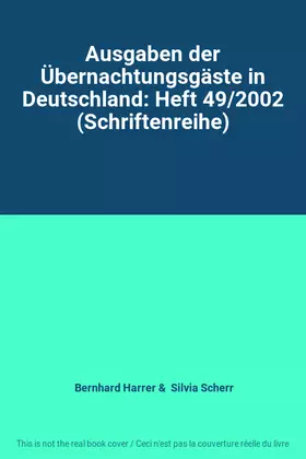 Couverture du produit · Ausgaben der Übernachtungsgäste in Deutschland: Heft 49/2002 (Schriftenreihe)