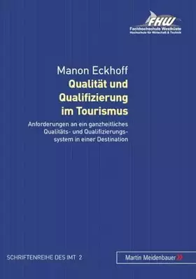 Couverture du produit · Qualität und Qualifizierung im Tourismus: Anforderungen an ein ganzheitliches Qualitäts- und Qualifizierungssystem in einer Des