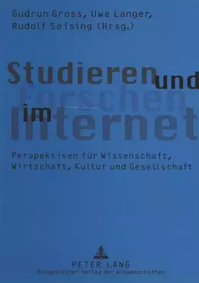 Couverture du produit · Studieren und Forschen im Internet: Perspektiven für Wissenschaft, Wirtschaft, Kultur und Gesellschaft