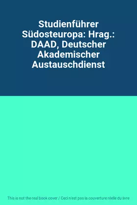 Couverture du produit · Studienführer Südosteuropa: Hrag.: DAAD, Deutscher Akademischer Austauschdienst
