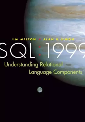Couverture du produit · SQL: 1999: Understanding Relational Language Components (The Morgan Kaufmann Series in Data Management Systems)
