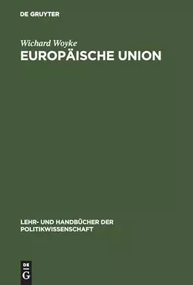 Couverture du produit · Europäische Union: Erfolgreiche Krisengemeinschaft. Einführung in Geschichte, Strukturen, Prozesse und Politiken (Lehr- und Han