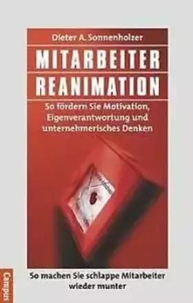 Couverture du produit · Mitarbeiter-Reanimation: So fördern Sie Motivation, Eigenverantwortung und unternehmerisches Denken