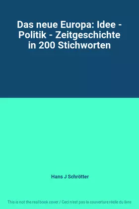 Couverture du produit · Das neue Europa: Idee - Politik - Zeitgeschichte in 200 Stichworten